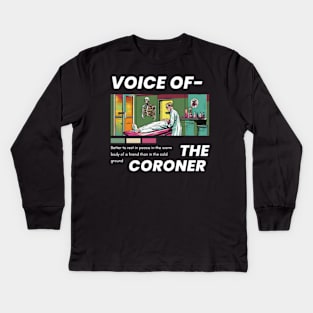 Voice of the Coroner Kids Long Sleeve T-Shirt